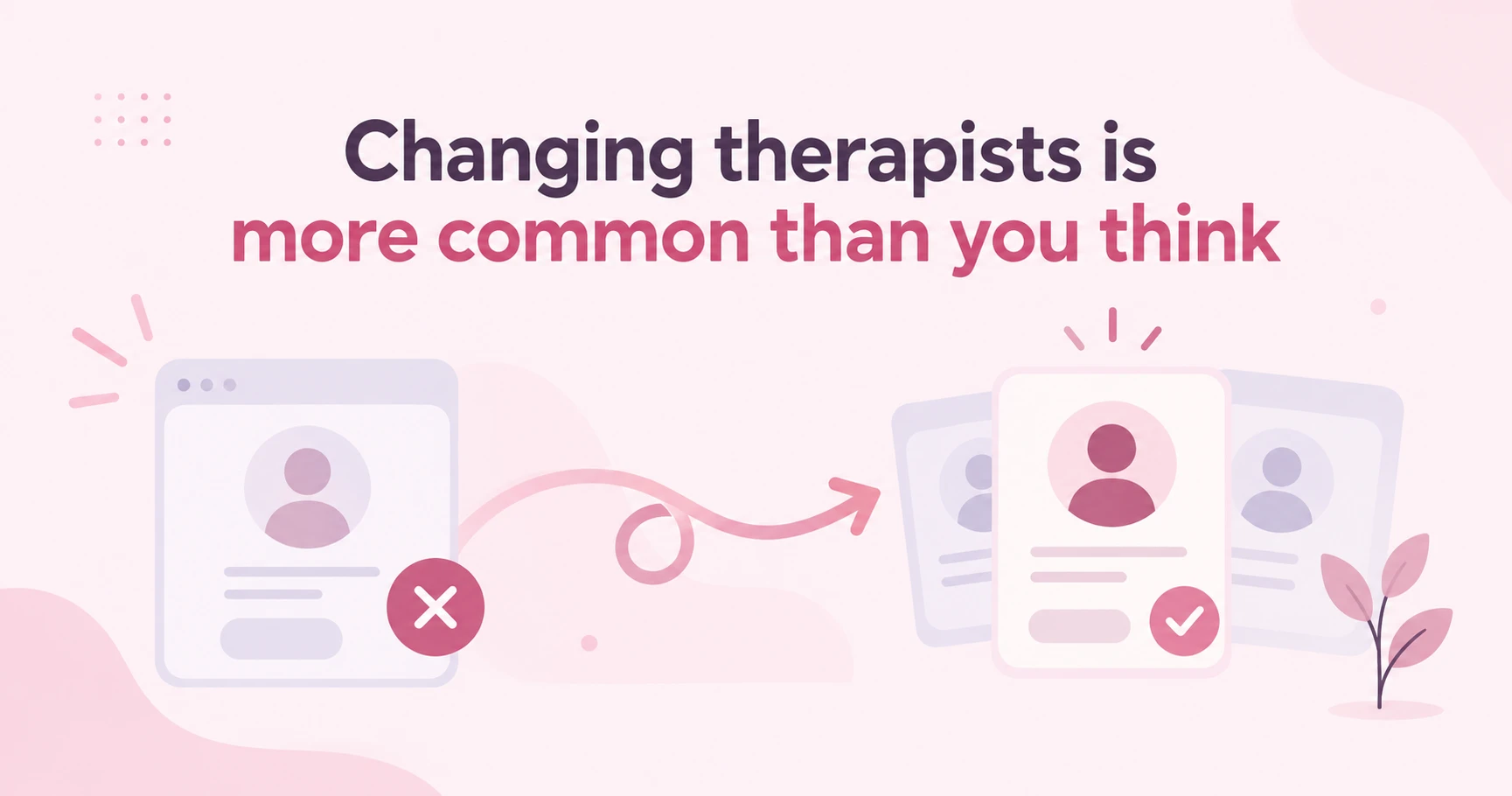Changing therapists is more common than you think