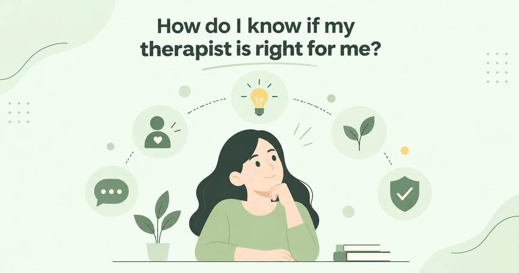 How do I know if my therapist is right for me?