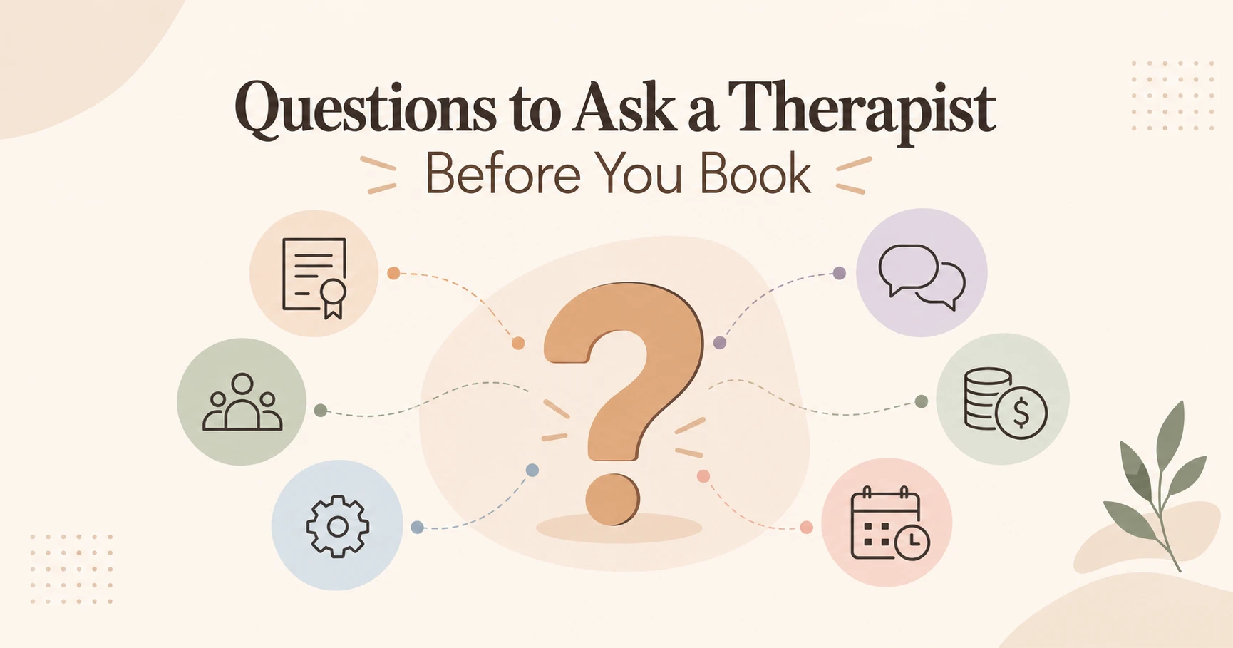 Questions to ask a therapist before you book