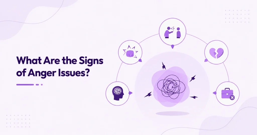 What Are the Signs of Anger Issues?