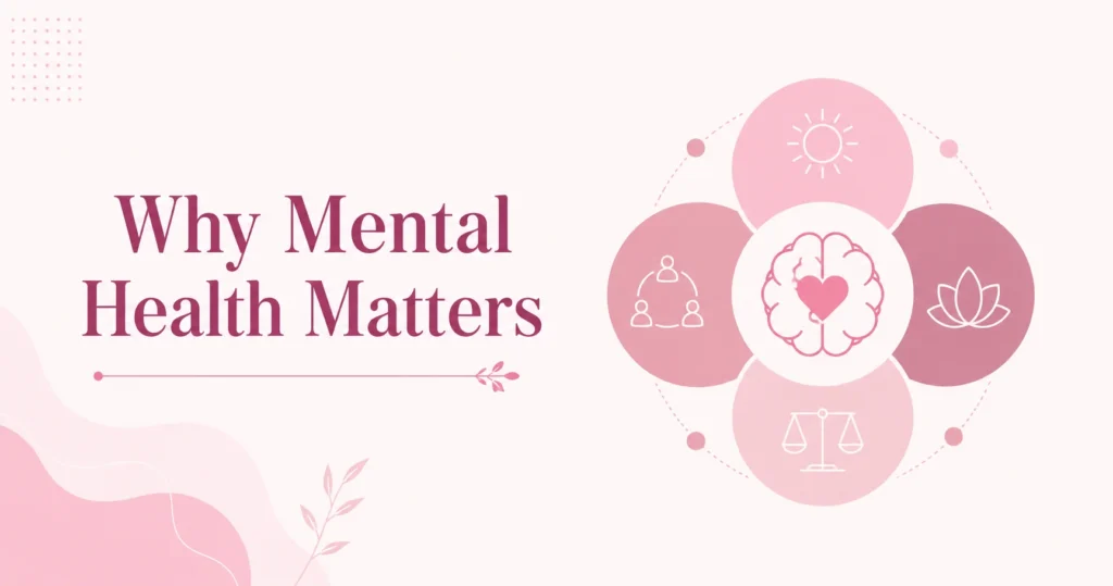 Why Is Mental Health Important? A Plain Guide