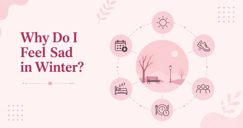 Why Do I Feel Sad in Winter?