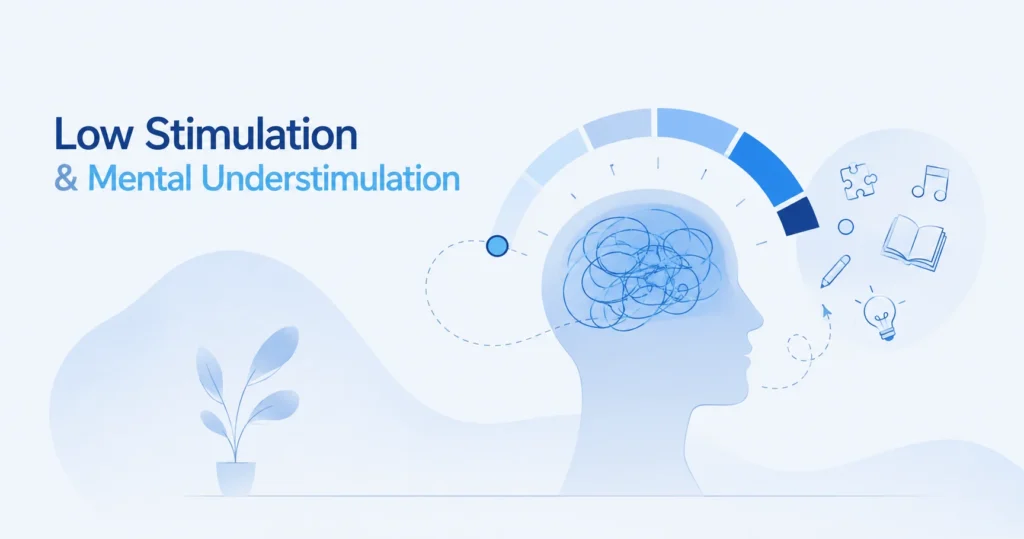 Low Stimulation and Mental Understimulation