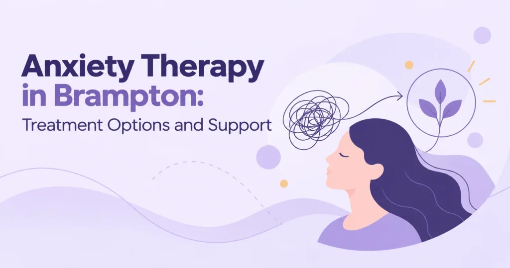 Anxiety Therapy in Brampton