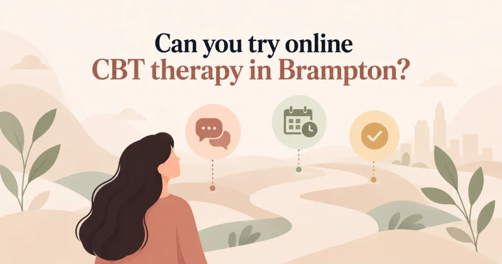 Can you try online CBT therapy in Brampton?